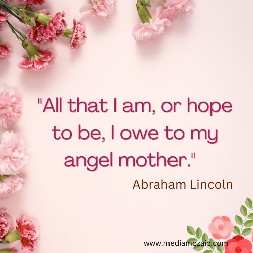 happy mothers day quotes, mothers day message, happy mothers day 2024, motherhood quotation, heartfelt quotes for mom