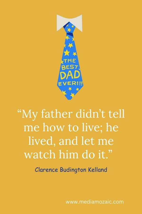 fathers day quotes by famous personalities, daddy quotations, quotes for fathers, fathers day 2024 quotes, world father's day 2024