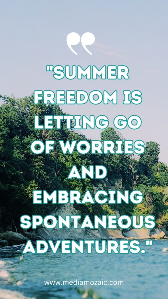 summer quotes inspirational , summer quotes aesthetic, quotes for summer season, summer vibes,short inspirational summer quotes