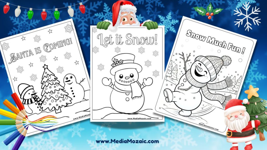 snowman coloring sheets, let it snow, Santa is coming, snow much fun, Christmas coloring sheets