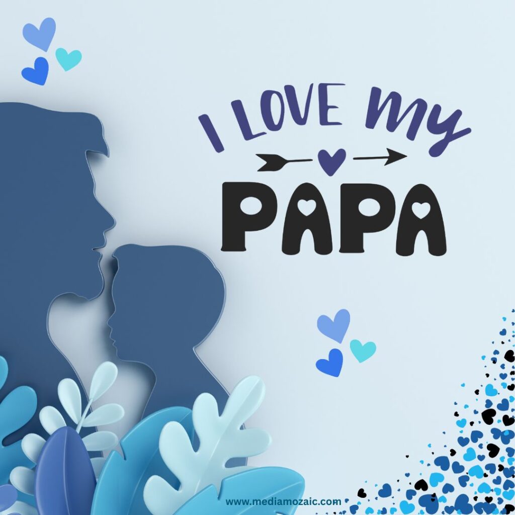 20 Happy Fathers Day Images Free Download | Father's Day 2025 12 i love you dad, i love you papa images for fathers,